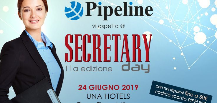 Pipeline vi aspetta al Evento Secretary Day - con una promozione imperdibile!